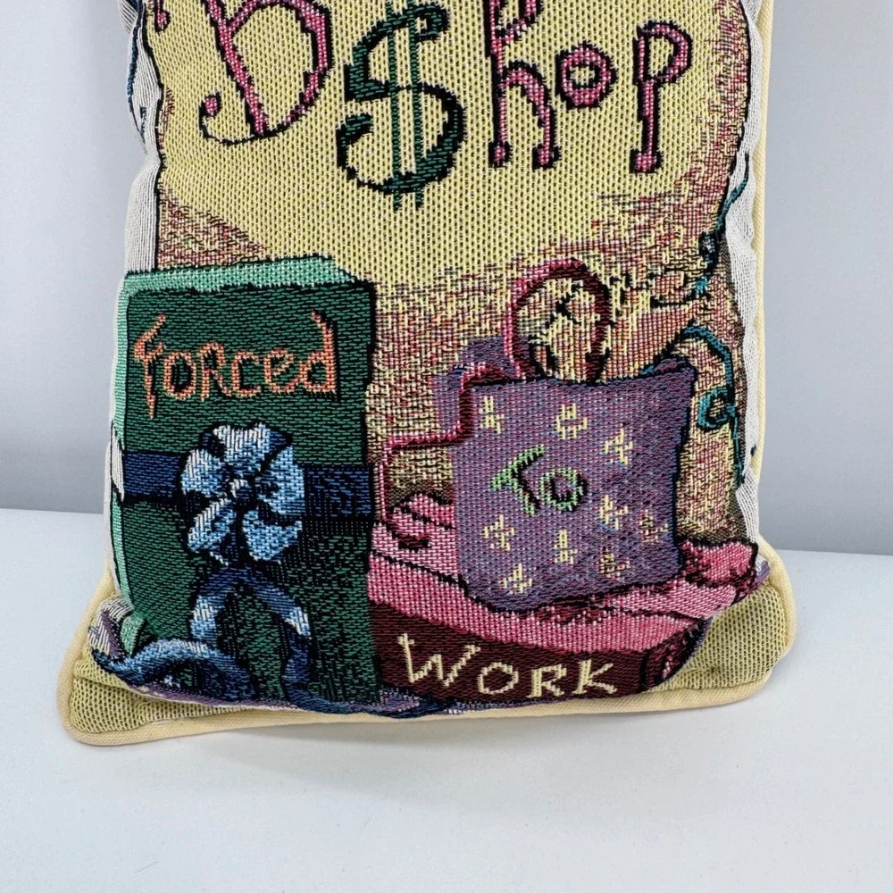 Born to Shop Forced to Work Vintage Tapestry Accent Pillow Multicolor 12x8‎